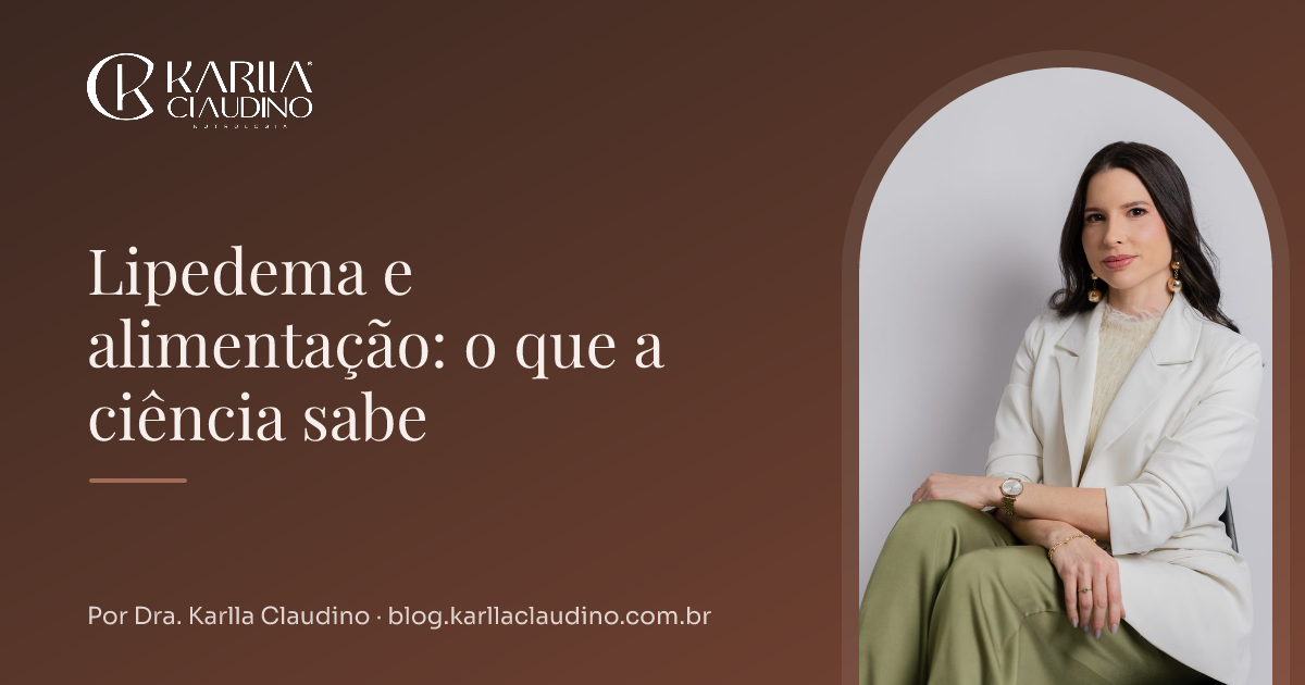 Lipedema e alimentação: o que a ciência sabe