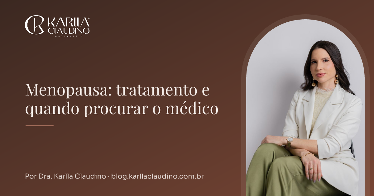 Menopausa: tratamento e quando procurar o médico